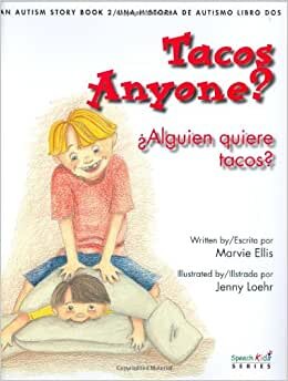 Tacos Anyone? An Autism Story (2005 Barbara Jordan Media Award) (English and Spanish Text) (Spanish and English Edition) by Marvie Ellis (2005-07-01)