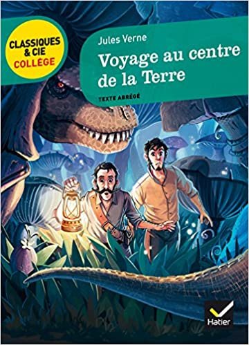 Voyage au centre de la Terre (1864): texte abrege (Classiques & Cie Collège (72))