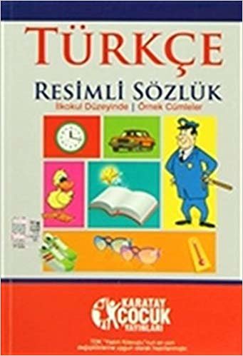 Türkçe Resimli Sözlük  (İlkokul Düzeyinde - Örnek Cümleler)