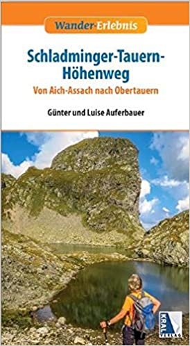 Schladminger-Tauern-Höhenweg: Von Aich-Assach nach Obertauern (Wander-Erlebnis)