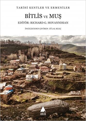 Bitlis ve Muş: Tarihi Kentler ve Ermeniler