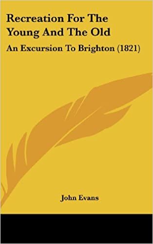 Recreation for the Young and the Old: An Excursion to Brighton (1821) indir