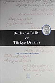 Burhan-ı Belhi ve Türkçe Divan-ı