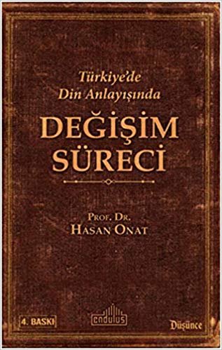 Türkiye'de Din Anlayışında Değişim Süreci indir