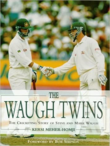 The Waugh Twins: Cricketing Story of Steve and Mark Waugh