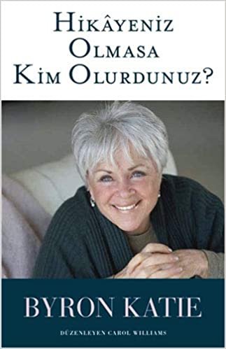 Hikayeniz Olmasa Kim Olurdunuz?: Who Would You Be Without Your Story?