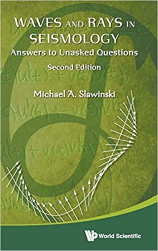 Waves and Rays in Seismology: Answers to Unasked Questions (Second Edition)