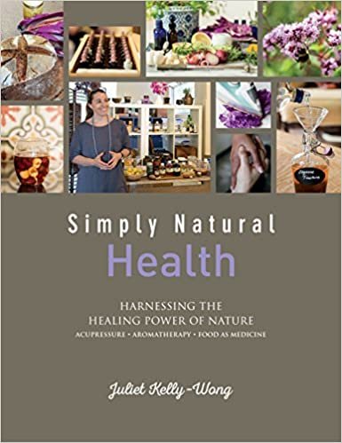 Simply Natural Health: Harnessing the Healing Power of Nature indir