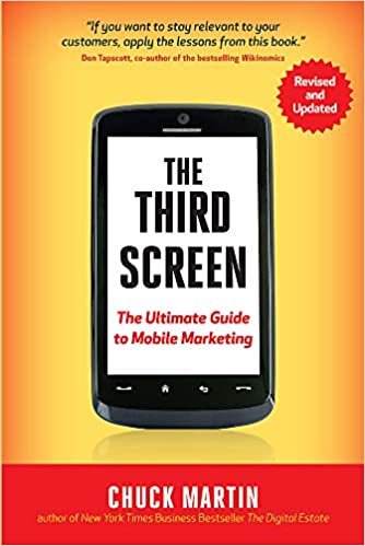 The Third Screen: The Ultimate Guide to Mobile Marketing indir