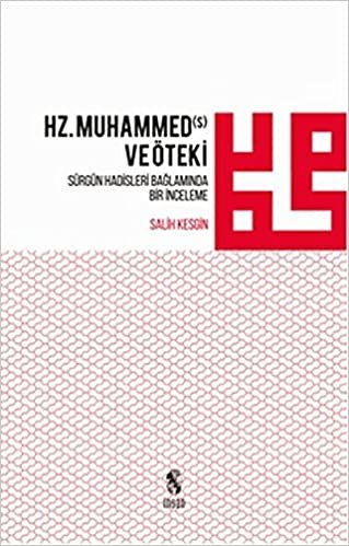 Hz. Muhammed ve Öteki: Sürgün Hadisleri Bağlamında Bir İnceleme