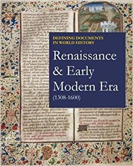 Renaissance & Early Modern Era (1308-1600) (Defining Documents in World History) indir
