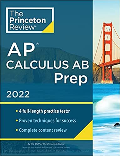 Princeton Review AP Calculus AB Prep, 2022: Practice Tests + Complete Content Review + Strategies & Techniques (2022) (College Test Preparation) indir
