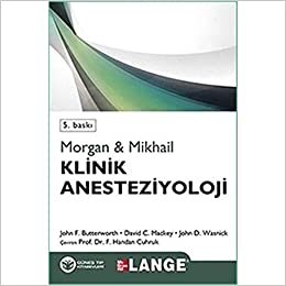 Klinik Anesteziyoloji: Morgan ve Mikhail