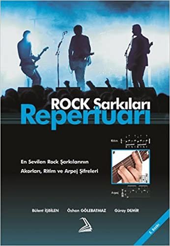 Rock Şarkıları Repertuarı: En sevilen Rock Şarkılarının Akorları, Ritim ve Arpej Şifreleri