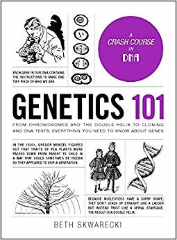 Genetics 101: From Chromosomes and the Double Helix to Cloning and DNA Tests, Everything You Need to Know about Genes indir