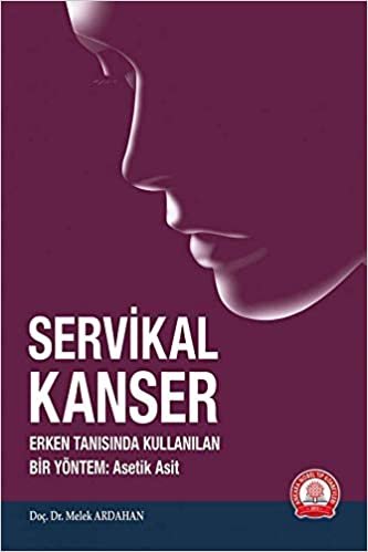 Servikal Kanser Erken Tanısında Kullanılan Bir Yöntem Asetik Asit indir