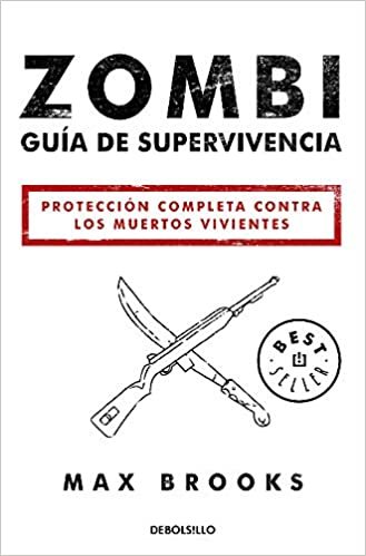 Zombi : guía de supervivencia : protección completa contra los muertos vivientes (Best Seller) indir
