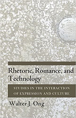 Rhetoric, Romance, and Technology: Studies in the Interaction of Expression and Culture