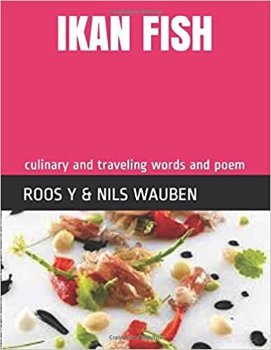 IKAN - FISH: culinary and traveling words and poem