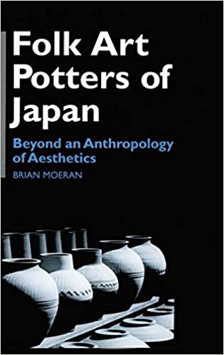 Folk Art Potters of Japan: Beyond an Anthropology of Aesthetics (Anthropology of Asia)