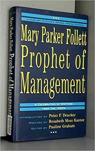 Mary Parker Follett-Prophet of Management: A Celebration of Writings from the 1920s (Harvard Business School Press Classic) indir