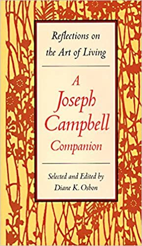 The Joseph Campbell Companion: Reflections on the Art of Living