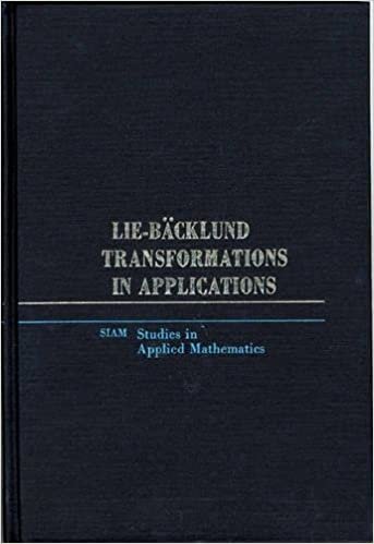 Lie-Backlund Transformations in Applications (Studies in Applied and Numerical Mathematics)