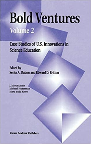 Bold Ventures: Volume 2 Case Studies of U.S. Innovations in Science Education: Case Studies of U.S. Innovations in Science Education v. 2