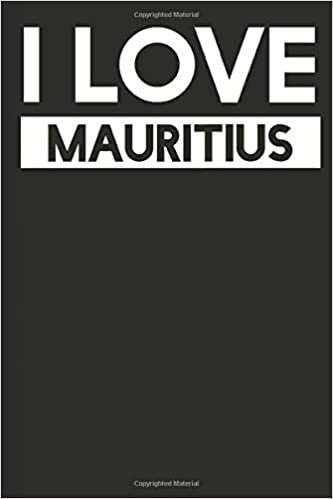 I Love Mauritius: A Notebook