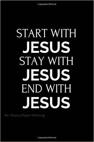 Start with Jesus, Stay with Jesus, End with Jesus: cool Christian diary for kids and for adults