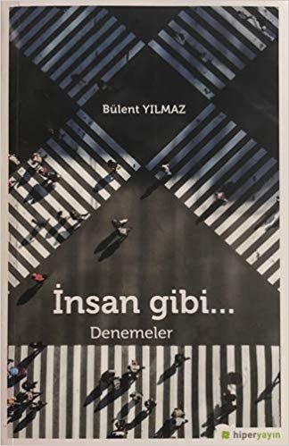 İnsan Gibi...: Denemeler indir