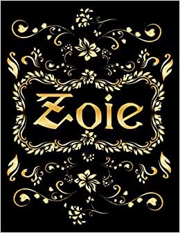 ZOIE GIFT: Novelty Zoie Journal, Present for Zoie Personalized Name, Zoie Birthday Present, Zoie Appreciation, Zoie Valentine - Blank Lined Zoie Notebook