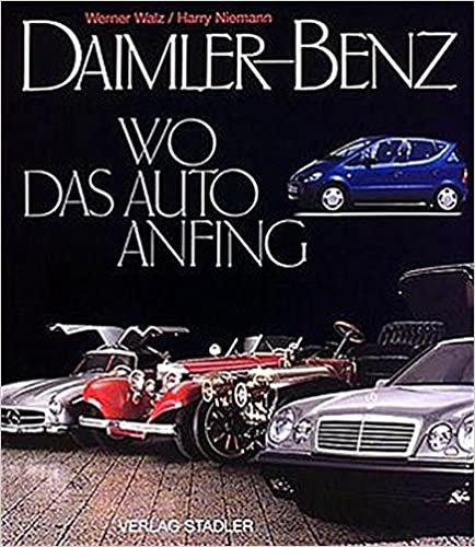 Daimler Benz: Wo das Auto anfing