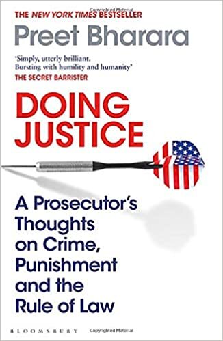 Doing Justice: A Prosecutor’s Thoughts on Crime, Punishment and the Rule of Law