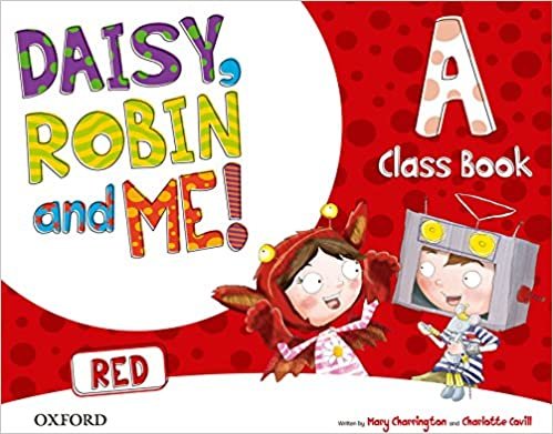 Daisy, Robin & Me! Red A. Class Book Pack (Daisy, Robin and Me!) indir