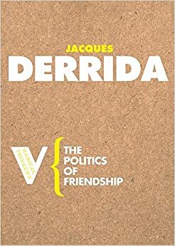The Politics of Friendship (Radical Thinkers)