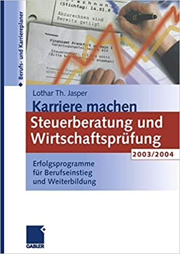 Karriere machen: Steuerberatung und Wirtschaftsprüfung 2003/2004: Erfolgsprogramme für Berufseinstieg und Weiterbildung indir