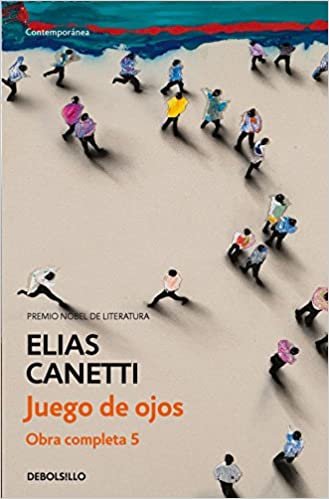 El juego de ojos (Obra completa Canetti, Band 385)