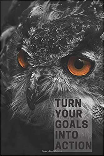 Turn Your Goals Into Action: Motivational, Unique Notebook, Journal, Diary (110 Pages, Lined, 6 x 9)(Motivational Notebook) indir