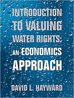 Introduction to Valuing Water Rights: An Economics Approach indir