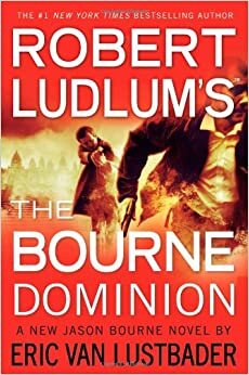 Robert Ludlum's (TM) The Bourne Dominion (Jason Bourne series, Band 9) indir