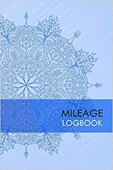 Mileage Logbook: Professional Mileage Log Book: Mileage & Gas Journal: Mileage Log For Work: Mileage Tracker For Business indir