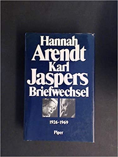 Hannah Arendt / Karl Jaspers. Briefwechsel 1926 - 1969