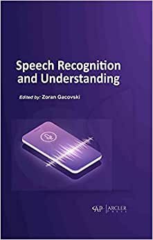Speech Recognition and Understanding