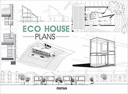 ECO HOUSE PLANS (Mimarlık; Planlarıyla Ekolojik Evler)