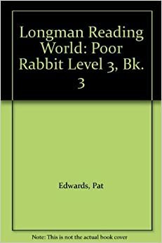 Poor Rabbit Book 3: Poor Rabbit (LONGMAN READING WORLD): Poor Rabbit Level 3, Bk. 3