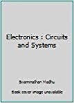 Electronics: Circuits and Systems (The Howard W. Sams Engineering-Reference Book Series)