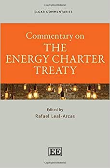 Commentary on the Energy Charter Treaty (Elgar Commentaries)