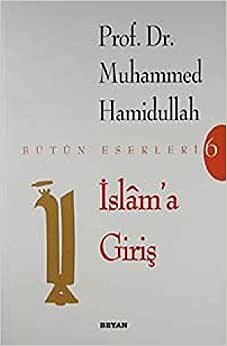 İslam’a Giriş: Bütün Eserleri - 6