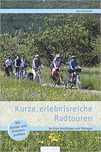 Kurze, erlebnisreiche Radtouren: Im Kreis Reutlingen und Tübingen indir